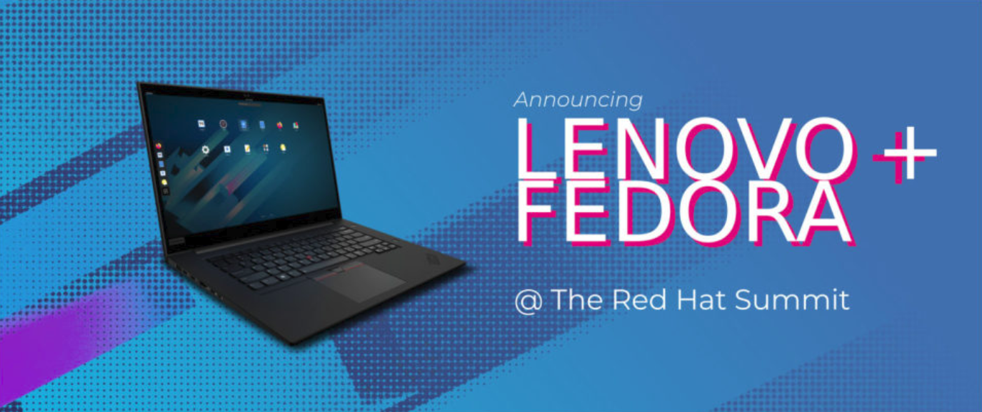期待！联想推出的ThinkPad 笔记本电脑上将预装 Fedora