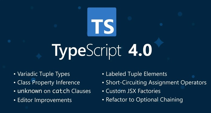 微软发布TypeScript 4.0 改进性能与可伸缩性